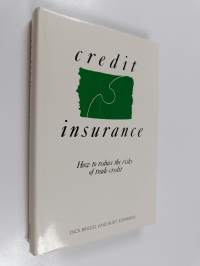 Credit Insurance - How to Reduce the Risks of Trade Credit