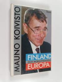 Finland och morgondagens Europa : säkerhetspolitiska ställningstagande