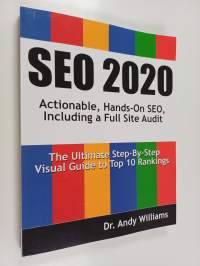 Seo 2020 : Actionable, Hands-On SEO, Including a Full Site Audit