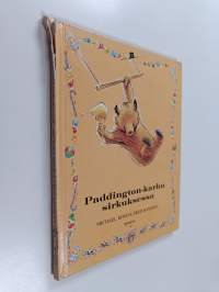 Paddington-karhu sirkuksessa - Paddington-kirja