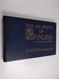 Trade and Industry of Finland in Word and Picture = Suomen talouselämää sanoin ja kuvin = Finlands näringsliv i ord och bild = Das Wirtschaftsleben Finnlands in W...