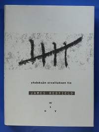 Yhdeksän oivalluksen tie. (Tulevaisuuden odotukset, henkinen kasvu, etsintä, elämäntaito)