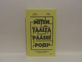 Miten täältä pääsee pois - Hauskimmat ja hirveimmät treffikokemukset