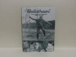 Huilathaan! - Pellon huikean partiotoiminnan tarina 1953-2003