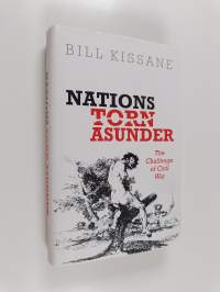 Nations torn asunder : the challenge of civil war
