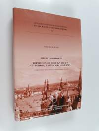 Silent Submission - Formation of Foreign Policy of Estonia, Latvia and Lithuania : Period from Mid-1920s to Annexation in 1940