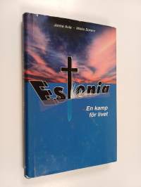 Estonia : en kamp för livet