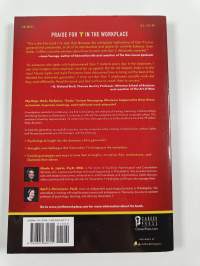 Y in the Workplace - Managing the &quot;me First&quot; Generation