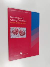 Nursing and caring sciences : evaluation report