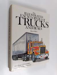 The Illustrated Encyclopedia of Trucks and Buses