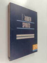 Broken spirits : power and ideas in Nordic alcohol control