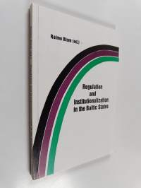 Regulation and institutionalization in the Baltic States