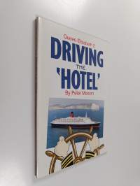 Queen Elizabeth 2: Driving the Hotel