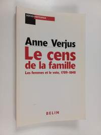 Le cens de la famille - les femmes et le vote, 1789-1848