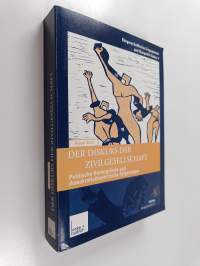 Der Diskurs der Zivilgesellschaft - Politische Kontexte und demokratietheoretische Bezüge der neueren Begriffsverwendung