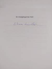 En motgångarnas man. Ernst Wikstedts färgstarka livshistoria (signeerattu)