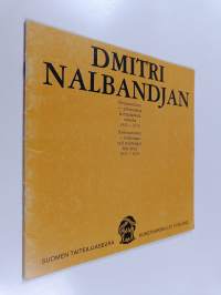 Dmitri Nalbandjan : Helsingin taidehalli 3.-26.12.1977 = Helsingfors konsthall 3.-26.12.1977 : Neuvostoliitto - piirustuksia ja maalauksia vuosilta 1931-1976 = So...