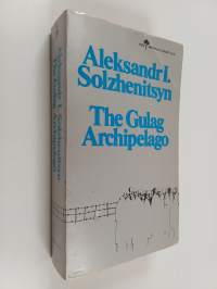 The Gulag Archipelago 1918-1956 : An Experiment in Literary Investigations 1-2