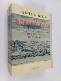 De Bokkerijders - roversbenden en geheime genootschappen in de Landen van Overmaas (1730-1774)