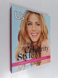 Us secrets of celebrity style : a crash course in dressing like the stars