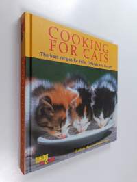 Cooking for Cats : the best recipes for Felix, Orlando and the rest