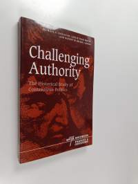 Challenging Authority - The Historical Study of Contentious Politics