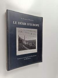 Le Désir d&#039;Europe
