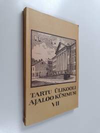 Tartu ülikooli ajaloo küsimusi VII
