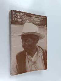 Peasants, Politics and Revolution : Pressures Toward Political and Social Change in the Third World