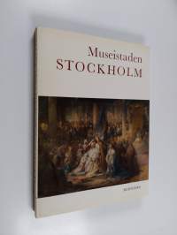 Museistaden Stockholm : konst- och kulturhistoriska museer