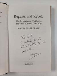 Regents and Rebels : The Revolutionary World of an Eighteenth-century Dutch City (signeerattu, tekijän omiste)