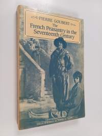 The French peasantry in the seventeenth century