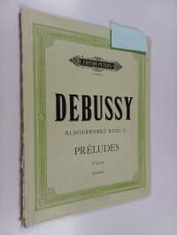 Debussy Klavierwerke band 2 : Préludes