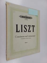 Liszt : Consolations und Liebesträume