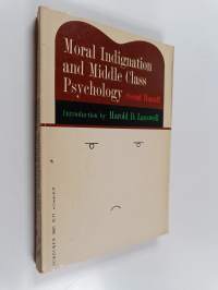 Moral Indignation and Middle Class Psychology - A Sociological Study