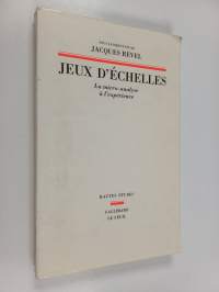 Jeux d&#039;échelles : la micro-analyse à l&#039;expérience