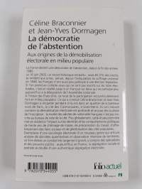 La démocratie de l&#039;abstention : aux origines de la démobilisation électorale en milieu populaire