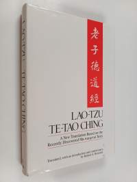 Te-tao Ching - A New Translation Based on the Recently Discovered Ma-wang-tui Texts
