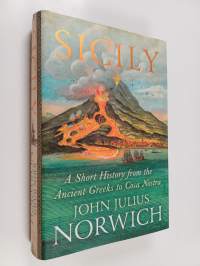Sicily - A Short History, from the Greeks to Cosa Nostra