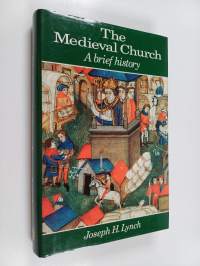 The medieval church : a brief history