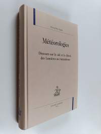 Météorologies - Discours sur le ciel et le climat des lumières au romantisme