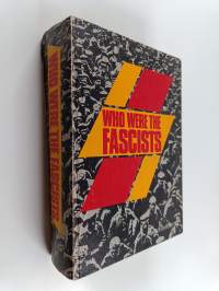 Who were the fascists : social roots of European fascism