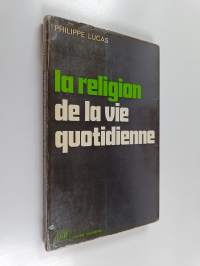 La religion de la vie quotidienne