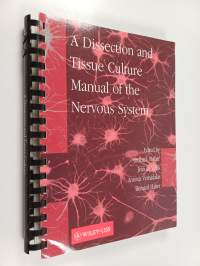 A dissection and tissue culture manual of the nervous system