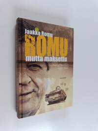 Romu mutta maksettu