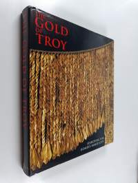 The gold of Troy : searching for Homer&#039;s fabled city