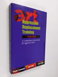 Aggression Replacement Training - A Comprehensive Intervention for Aggressive Youth