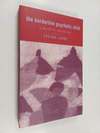 The Borderline Psychotic Child: A Selective Integration