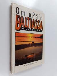 Omin päin Baltiassa : matkaopas