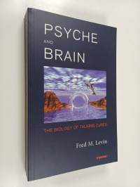 Psyche and brain : the biology of talking cures